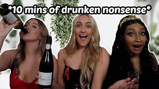 Get Drunk With Us & Spilling All The Tea