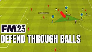 Defend Through Balls Like a PRO | FM23 Tactic Guide