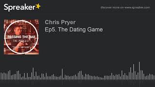 Ep5. The Dating Game (part 1 of 6)