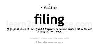 How to pronounce Filing | English pronunciation