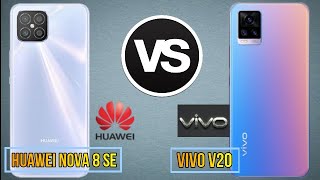 Vivo V 20 Vs Huawei nova 8 SE