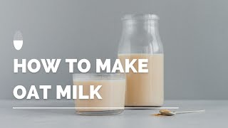 How to Make Oat Milk | Healthy Drinks | Erbology