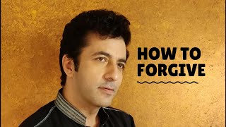 How to Forgive | Sharad Jagtiani