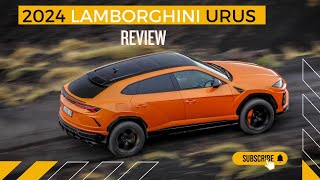 Lamborghini Urus 2024: The Most Expensive SUV in the World? | Price, Features, and Rivals