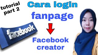 Cara Login fanpage ke facebook creator//ekatv