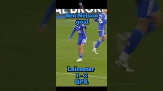 😊Leicester 1-2 QPR.. Ben Nelson goal #shorts