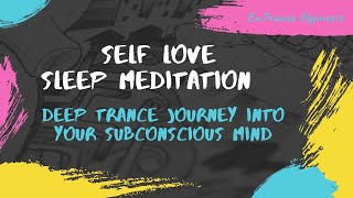 self love sleep meditation ► subconscious mind ► EnTrance Hypnosis | Guided Meditation