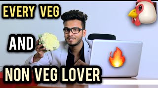 EVERY VEG AND NON VEG LOVER IN THIS WORLD - ELVISH YADAV