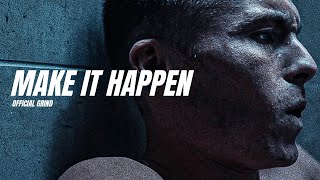 MAKE IT HAPPEN - POWERFUL Motivational Speech