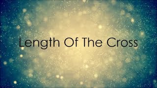 Chris Quilala // Length Of The Cross Lyric Video