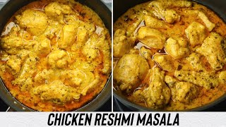 Reshmi Chicken Masala | Creamy Chicken Recipe