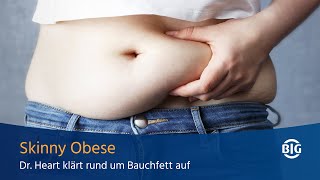 Skinny obese - Ist Bauchfett gefährlich?