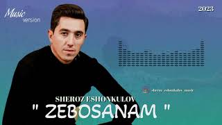 Шероз Эшонкулов - Зебосанам - 2023  Sheroz Eshonkulov - Zebosanam - 2023