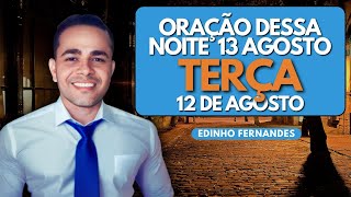 ORAÇÃO com PROPÓSITO dessa NOITE TERÇA 13 de AGOSTO 🔥🙇🏻 Deixem seus pedidos de oração