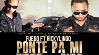 Fuego Ft. RickyLindo - Ponte Pa Mi [@FuegoFBM]