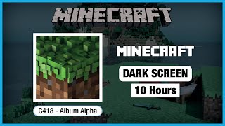 🎧  Minecraft C418: Minecraft | Minecraft Music | 10 Hours in Dark Screen