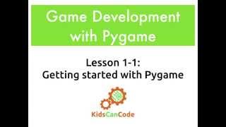 Game Development 1-1: Getting Started with Pygame