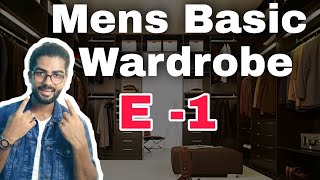 How to Build Men's Basic Wardrobe | Wardrobe essential Every Men Need | ( हिन्दी में ) | Men's Basic