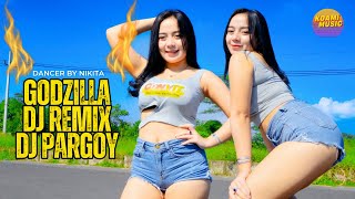 DJ REMIX GODZILA TERBARU 2024 - LAGU FYP TIKTOK VIRAL PALING DICARI - DJ PARGOY - NIKITA #koamimusic