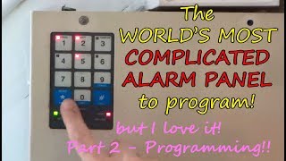 WORLD's MOST COMPLICATED ALARM PANEL to program (Part 2: Programming!)