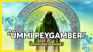 MUHAMMED OKUMA YAZMA BİLMİYOR MUYDU? "ÜMMİ" VE "ÜMMİ PEYGAMBER" NE DEMEK?