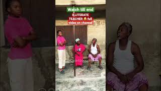 Illiterate teacher, full video on channel #funny #comedy #lagos   #shorts #viral #recommended