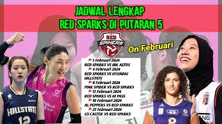 JADWAL LENGKAP RED SPARKS PUTARAN 5 V LEAGUE 2024❗ON FEBRUARI