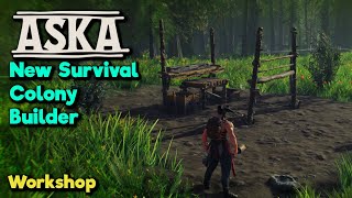 Building a Workshop - Aska - NEW Tribe leading colony survival game.