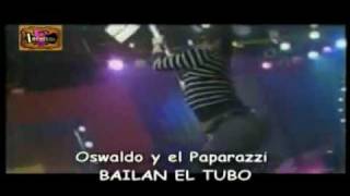 Oswaldo y Paparazzi Bailan en el Tubo.