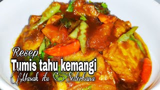 Resep tumis tahu kemangi | Masak itu Sederhana