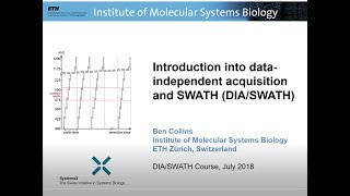 Intro to DIA/SWATH acquisition and concepts - Ben Collins - DIA/SWATH Course 2018 - ETH Zurich