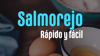 Salmorejo cordobés rápido y fácil