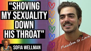 Freedom to Love | Ep11 | Docu Series by Sofia A. Wellman | Shoving My Sexuality Down His Throat