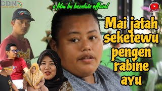 MAI JATAH SEKETEWU PENGEN RABINE AYU || kampung Pantura || film pendek Indramayu