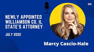 Marcy Cascio-Hale is appointed state's attorney in Williamson County, IL  July 2022