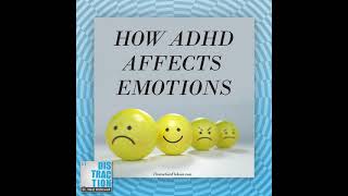 How ADHD Affects Emotions