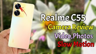 Realme C55 Camera Review,Realme C55 Video Test | Realme C55 Slow Motion