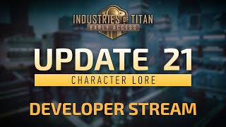 Industries of Titan: Update 21 Character Lore