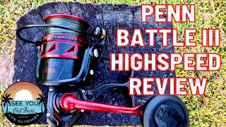 Penn Battle III High Speed | REEL REVIEW