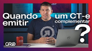 Quando emitir um CT-e complementar? - GR Contábil