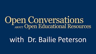 Open Conversations with Dr. Bailie Peterson