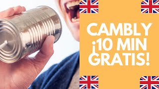 CAMBLY. App para HABLAR 📣INGLES 🇬🇧 con NATIVOS. ¡10 minutos ⏲de prueba GRATIS!