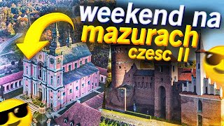 Vlog #35 ,,Weekend na mazurach, Dzień II - Św. Lipka i Reszel"