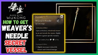 How to get Weaver's Needle Vessel in Black Myth Wukong