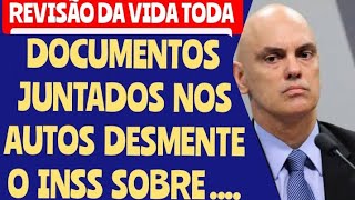 REVISÃO DA VIDA TODA, DOCUMENTOS JUNTADO AOS AUTOS DESMENTE O INSS, SOBRE A QUANTIDADE DE PROCESSOS