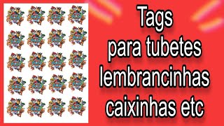 Como fazer tags para lembrancinha tubete caixinha festa de aniversário