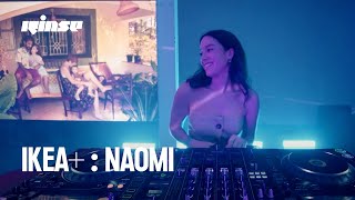 IKEA+ : Naomi (DJ set) | Rinse France