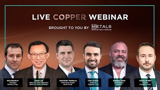 Copper Webinar brought to you by Metals Investor Forum