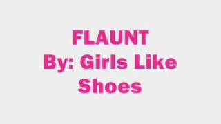 Flaunt by Girls Love Shoes