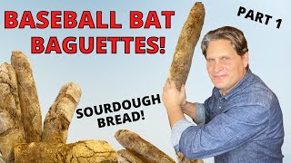 Make Sourdough Baguettes that Hit a Home Run! (Part 1)